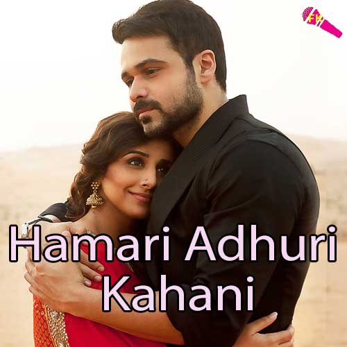 Hamari Adhuri Kahani Free Karaoke