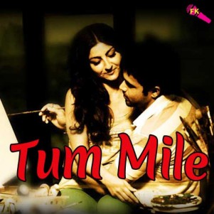 Tum Mile (Love Reprise)