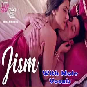 Jism With Male Vocals Free Indian Karaoke